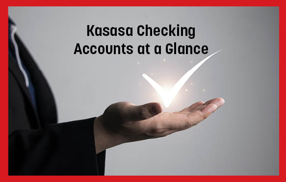 A hand with a bright checkmark hovering about it. The words say "Kasasa Checking Accounts at a Glance."